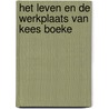 Het leven en De Werkplaats van Kees Boeke door Daniela Hooghiemstra