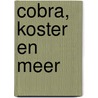 Cobra, Koster en meer by Nico Koster