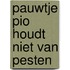 Pauwtje Pio houdt niet van pesten