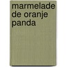 Marmelade de oranje panda by David Walliams