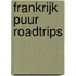 Frankrijk Puur Roadtrips