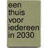 Een thuis voor iedereen in 2030
