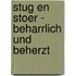 Stug en Stoer - Beharrlich und Beherzt