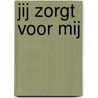 Jij zorgt voor mij door Francesca Pirrone