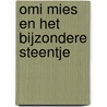 Omi Mies en het bijzondere steentje door Hilka Wind