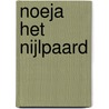 Noeja het nijlpaard door Timo Epping