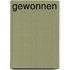 Gewonnen