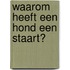 Waarom heeft een hond een staart?