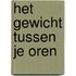 Het gewicht tussen je oren