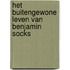 Het buitengewone leven van Benjamin Socks