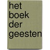 Het Boek der Geesten by Allan Kardec
