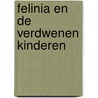Felinia en de verdwenen kinderen door Gerard van Gemert
