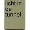 Licht in de tunnel door Bart Demyttenaere