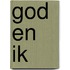 God en ik