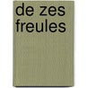 De zes freules by Laura Thompson
