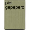 Piet gepeperd door Piet Huysentruyt