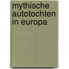 Mythische Autotochten in Europa by Lonely Planet