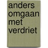 Anders omgaan met verdriet door David Dewulf