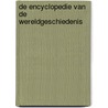 De encyclopedie van de wereldgeschiedenis by Unknown