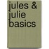 Jules & Julie Basics