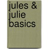Jules & Julie Basics by Julie Jaeken