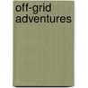 Off-Grid Adventures door Lien De Ruyck