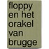 Floppy en het Orakel van Brugge