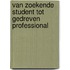 Van zoekende student tot gedreven professional