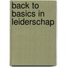 Back to basics in leiderschap by Michel de Coster