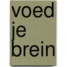 Voed je brein by Iris Sommer