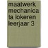 Maatwerk Mechanica Ta Lokeren Leerjaar 3