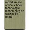 MIXED LRN-line online + boek Technologie binnen Zorg en Welzijn/LiFo totaal door Onbekend