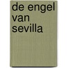 De engel van Sevilla by Marelle Boersma