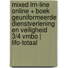 MIXED LRN-line online + boek Geuniformeerde dienstverlening en veiligheid 3/4 vmbo | LIFO-totaal door Onbekend