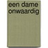 Een dame onwaardig