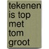 Tekenen is top met Tom Groot