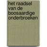 Het raadsel van de boosaardige onderbroeken by Sam Copeland