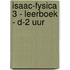 Isaac-fysica 3 - leerboek - D-2 uur