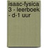 Isaac-fysica 3 - leerboek - D-1 uur
