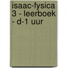 Isaac-fysica 3 - leerboek - D-1 uur by Freya Vermeiren