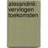 Alexandrië: vervlogen toekomsten door Nicolas Amoroso