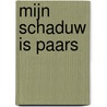 Mijn schaduw is paars door Scott Stuart