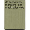 De school voor monsters - Lies maakt alles vies door Sally Rippin