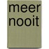 Meer nooit
