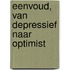 Eenvoud, van depressief naar optimist