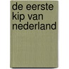 De eerste kip van Nederland door Joost Oomen