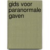Gids voor paranormale gaven door Mary Mueller Shutan