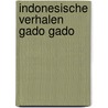 Indonesische Verhalen Gado Gado door Hans Rolloos