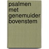 Psalmen met Genemuider bovenstem door Cor Ploeg