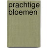 Prachtige bloemen door Z. de Bruin